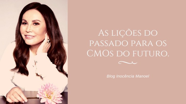 As lições do passado para os CMOs do&nbsp;futuro.